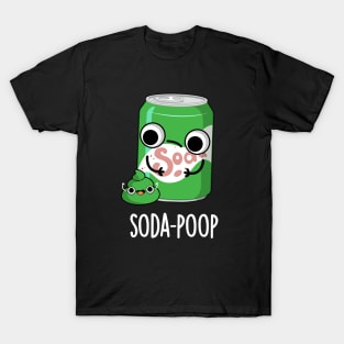 Soda Poop Funny Drink Pun T-Shirt